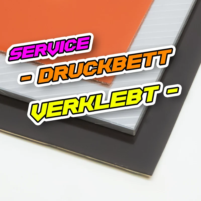 Serviceleistung Druckbett verklebt (24,99€/Set)